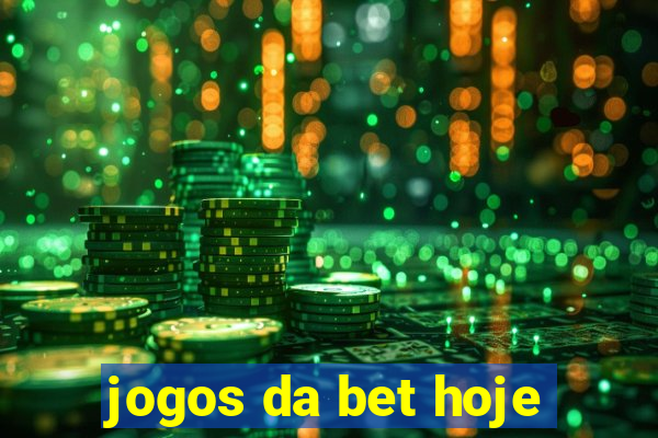 jogos da bet hoje