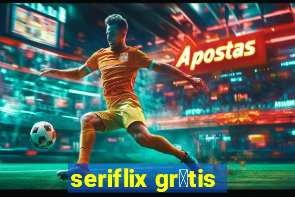 seriflix gr谩tis