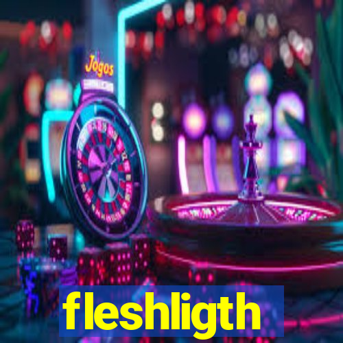 fleshligth