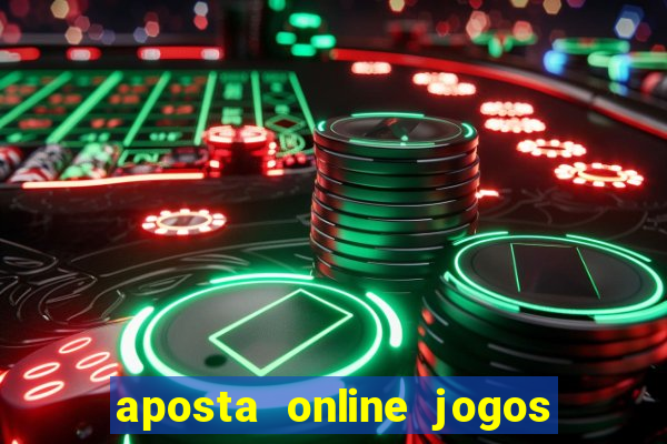 aposta online jogos de futebol