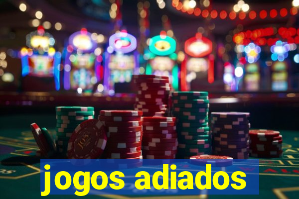 jogos adiados