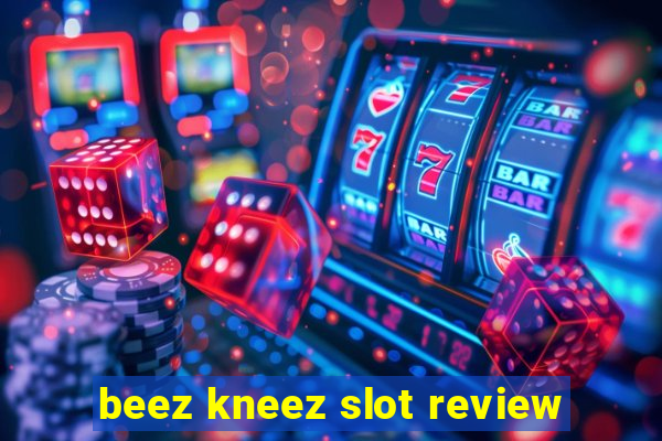 beez kneez slot review