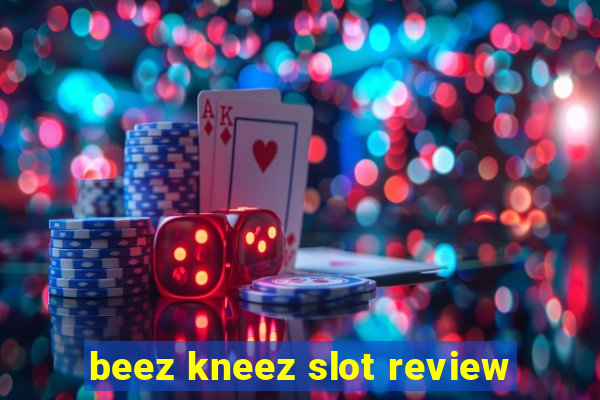 beez kneez slot review