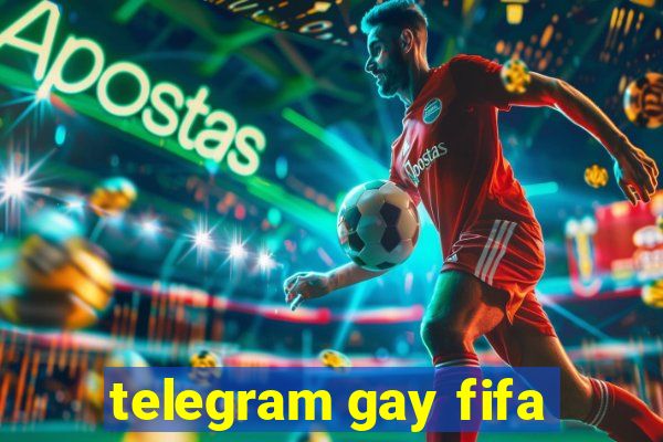 telegram gay fifa