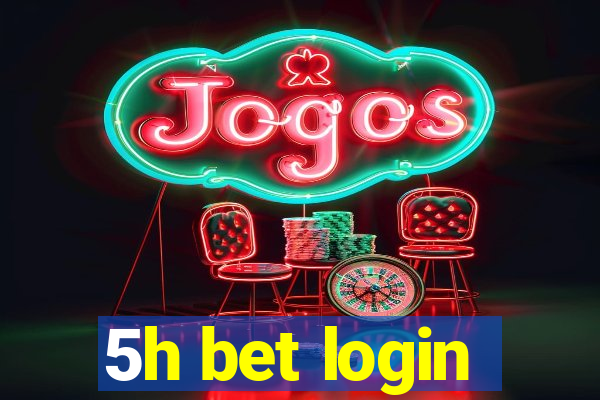 5h bet login