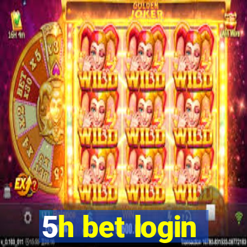 5h bet login