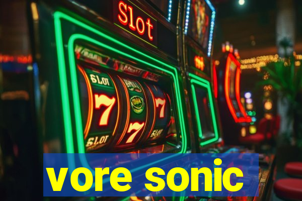 vore sonic