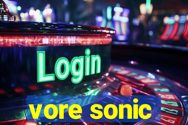 vore sonic