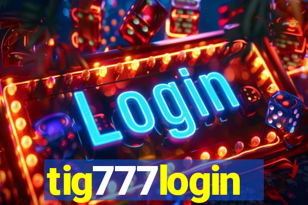 tig777login