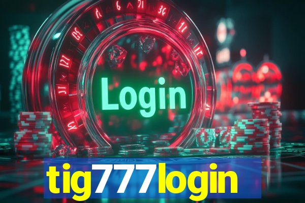 tig777login