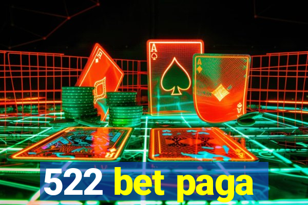 522 bet paga