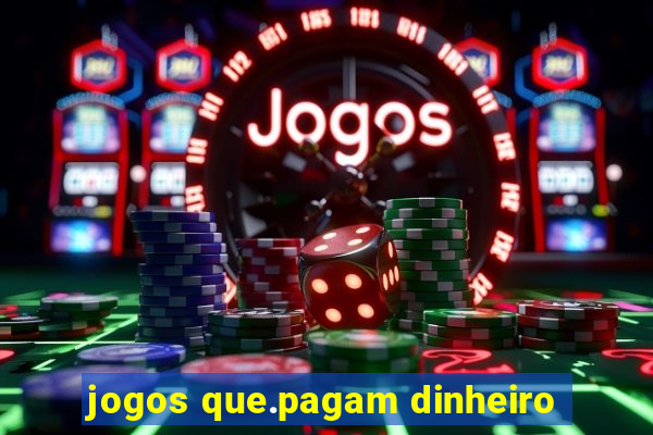 jogos que.pagam dinheiro