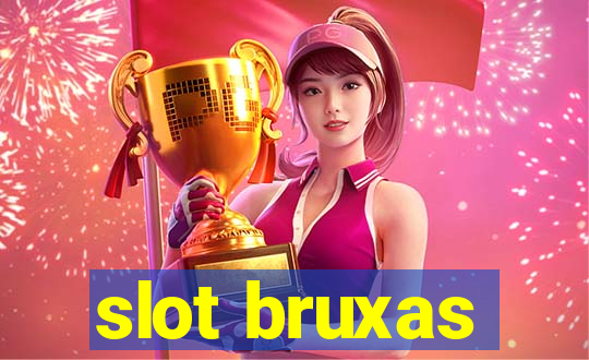 slot bruxas