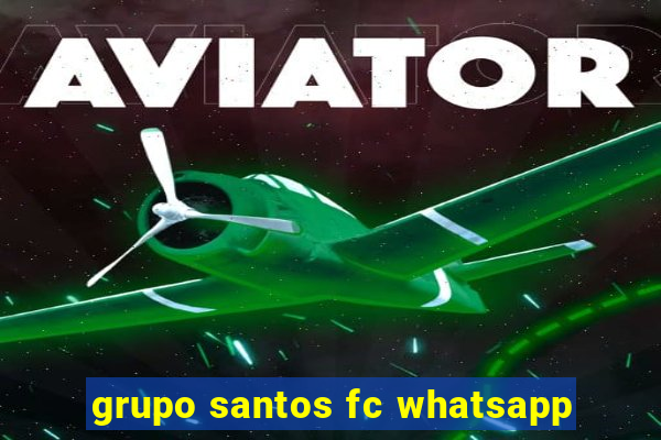 grupo santos fc whatsapp