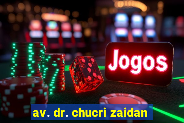 av. dr. chucri zaidan