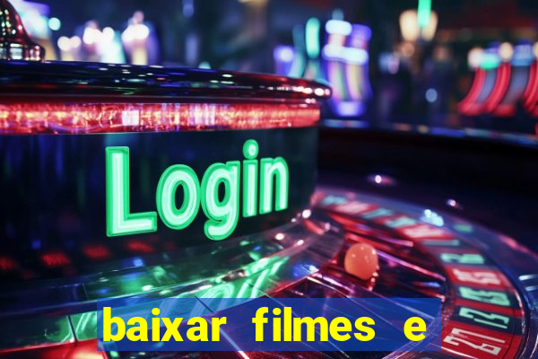 baixar filmes e serie mp4