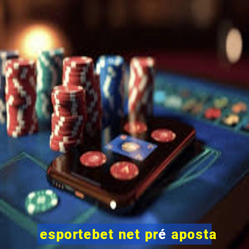 esportebet net pré aposta