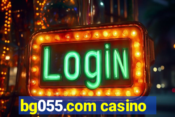 bg055.com casino