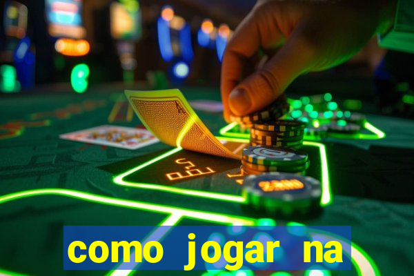 como jogar na esporte da sorte