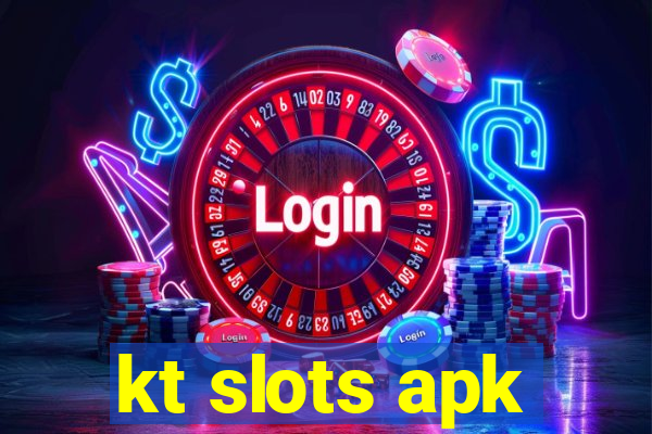 kt slots apk