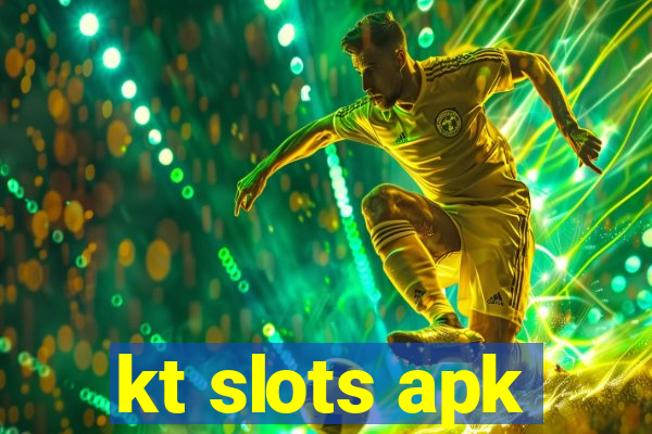 kt slots apk