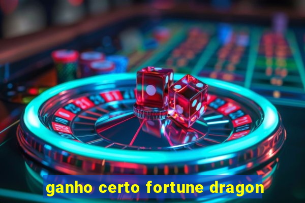 ganho certo fortune dragon