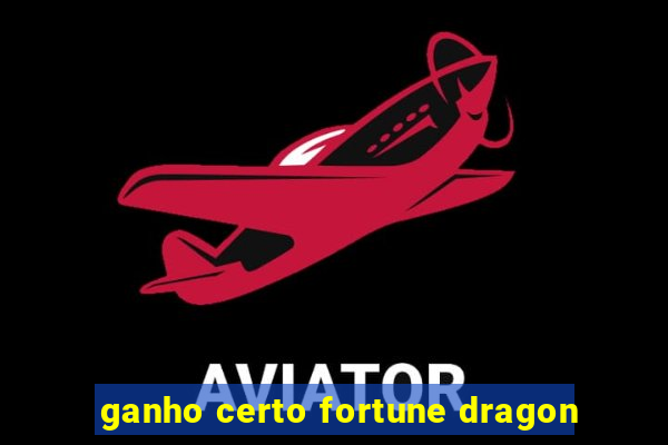 ganho certo fortune dragon