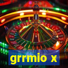 grrmio x