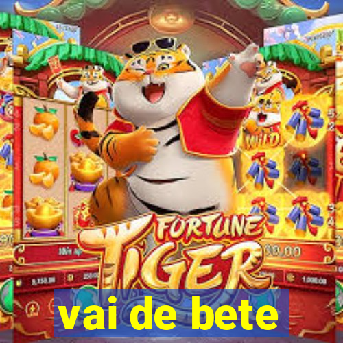 vai de bete