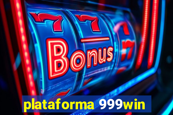 plataforma 999win