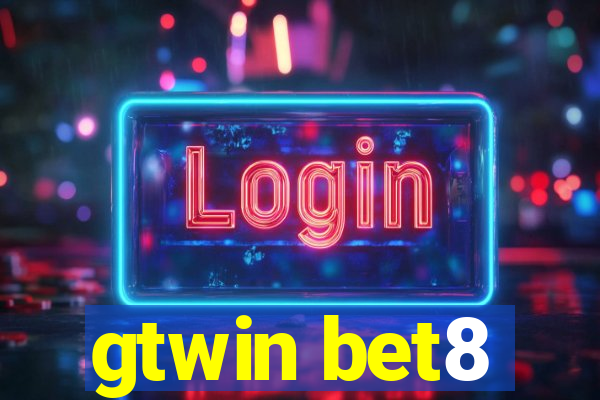 gtwin bet8