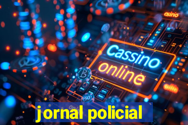 jornal policial