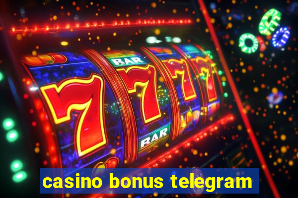 casino bonus telegram