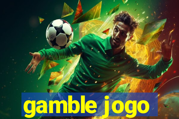 gamble jogo