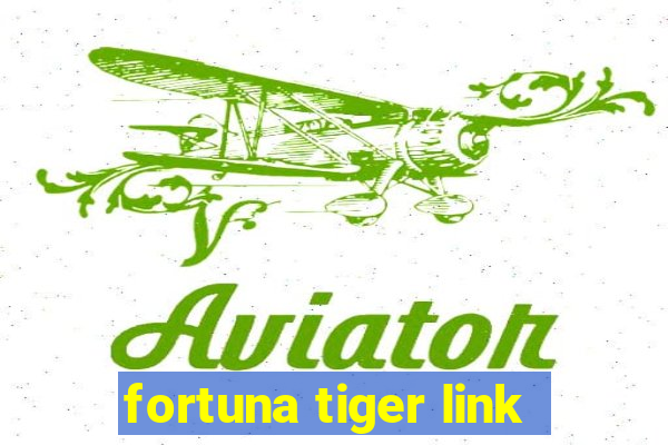 fortuna tiger link