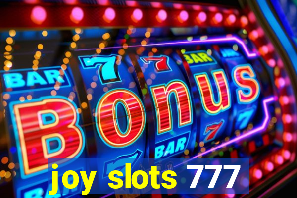 joy slots 777