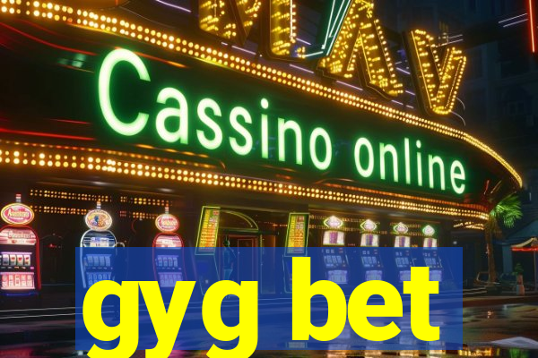 gyg bet