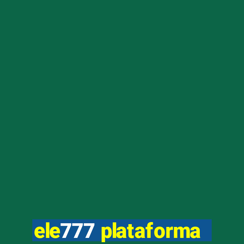 ele777 plataforma