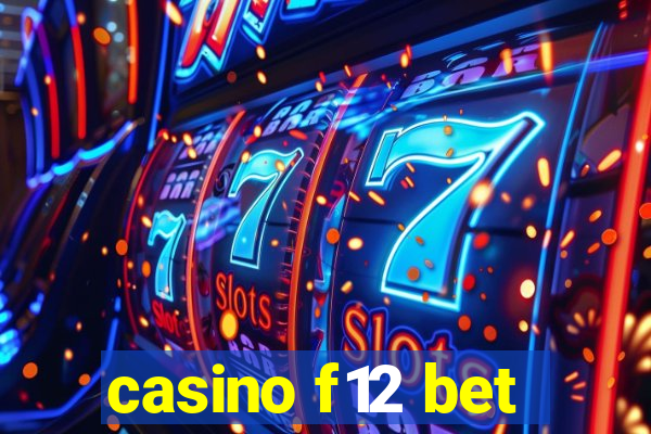 casino f12 bet