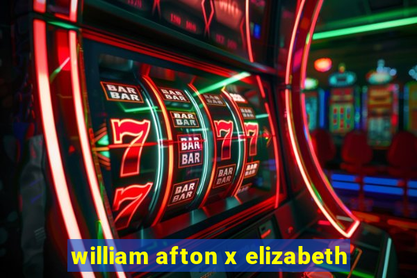 william afton x elizabeth