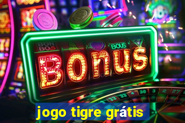 jogo tigre grátis