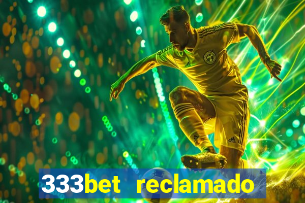 333bet reclamado apenas por dispositivos registrados