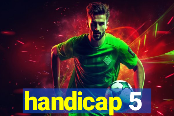 handicap 5