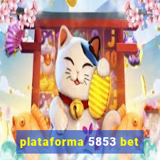 plataforma 5853 bet