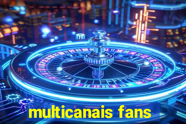 multicanais fans