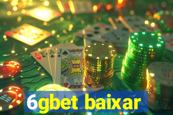 6gbet baixar