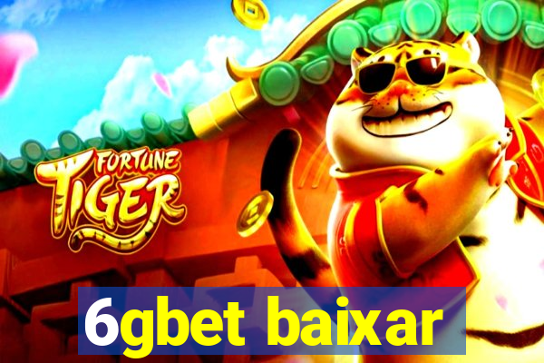 6gbet baixar