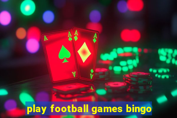 play football games bingo