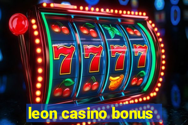 leon casino bonus