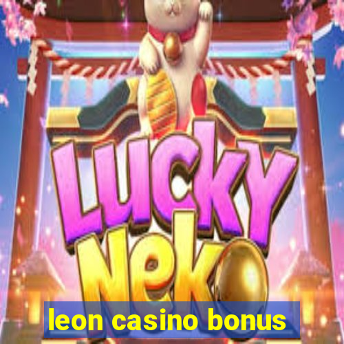 leon casino bonus